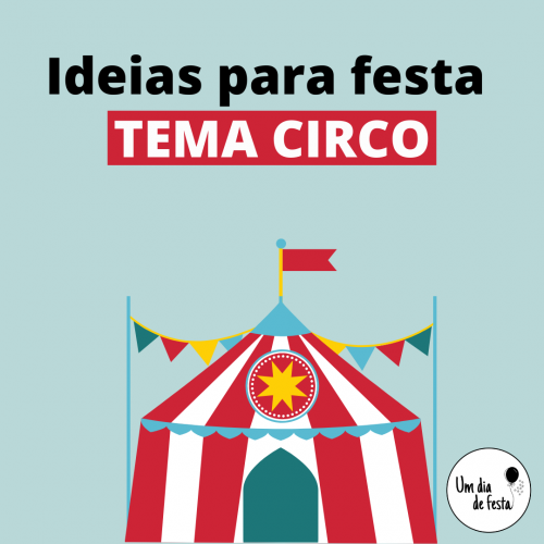 FESTA CIRCO - ideias para se inspirar 