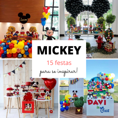 MICKEY MOUSE - 15 festas para se inspirar 