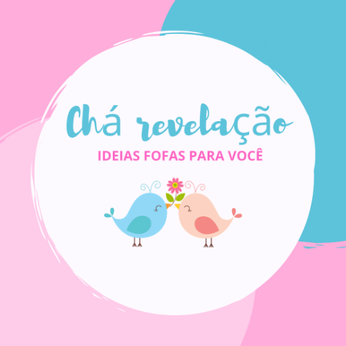 CHÁ REVELAÇÃO - ideias fofas para você