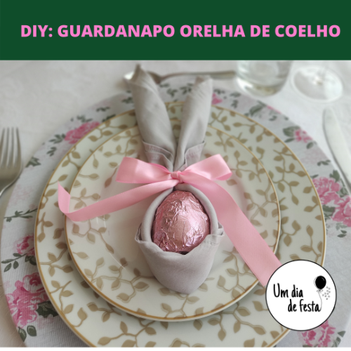 DIY DE PÁSCOA - guardanapo orelha de coelho