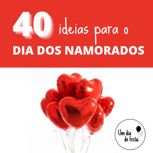 DIA DOS NAMORADOS - inspirações